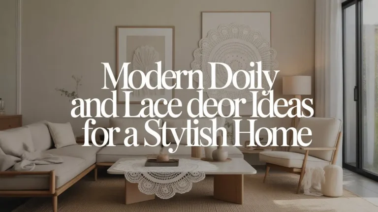 25 Modern Doily and Lace Decor Ideas
